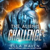 The Alien's Challenge by  Ella Maven audiobook