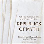Republics of Myth by  Hussein Banai audiobook