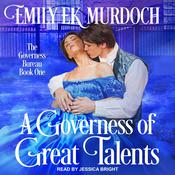 A Governess of Great Talents by  Emily EK Murdoch audiobook