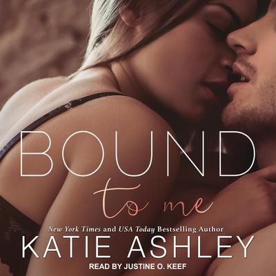 Bound to Me by Katie Ashley audiobook