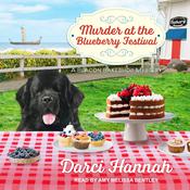 Murder at the Blueberry Festival by  Darci Hannah audiobook