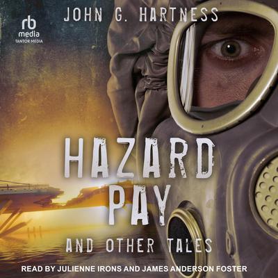 Hazard Pay and Other Tales by John G. Hartness audiobook