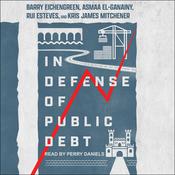 In Defense of Public Debt by  Barry Eichengreen audiobook