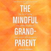 The Mindful Grandparent by  Marilyn McEntyre audiobook