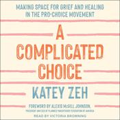 A Complicated Choice by  Katey Zeh audiobook