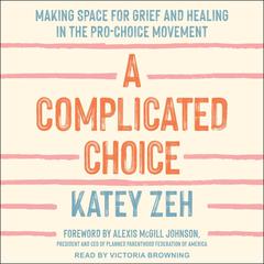 A Complicated Choice by Katey Zeh audiobook