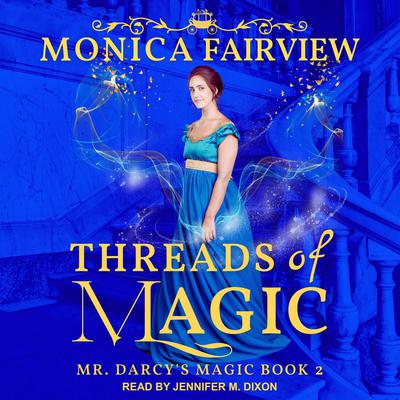 Threads of Magic by Monica Fairview audiobook