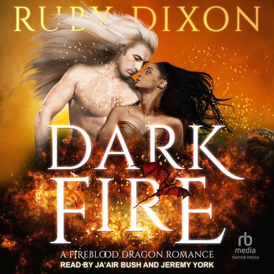 Dark Fire by Ruby Dixon audiobook