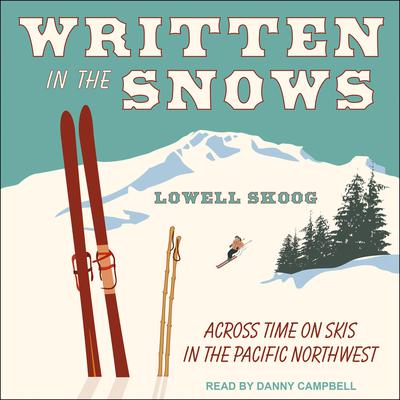 Written in the Snows by Lowell Skoog audiobook