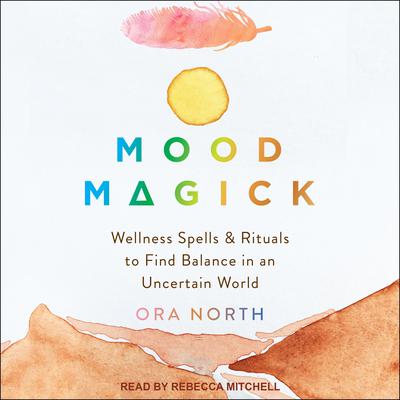 Mood Magick by Ora North audiobook