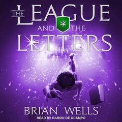 The League and the Letters by Brian Wells audiobook