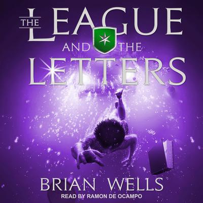 The League and the Letters by Brian Wells audiobook