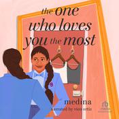 The One Who Loves You the Most by  Medina audiobook