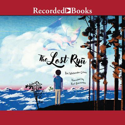 The Lost Ryu by Emi Watanabe Cohen audiobook