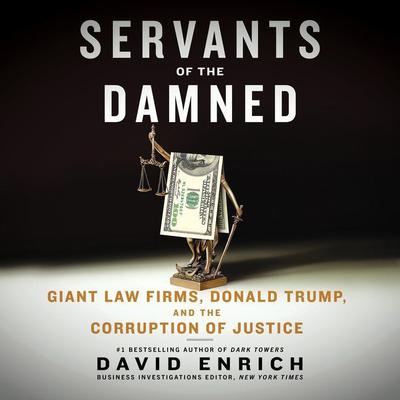 Servants of the Damned by David Enrich audiobook