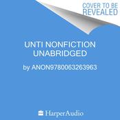 Unti Nonfiction by  Anon9780063263963 audiobook