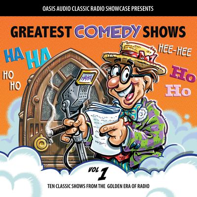 Greatest Comedy Shows, Volume 1 by various authors audiobook