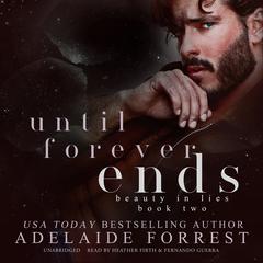 Until Forever Ends by Adelaide Forrest audiobook