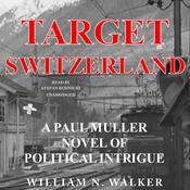 Target Switzerland by  William N. Walker audiobook