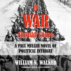 If War Should Come by William N. Walker audiobook