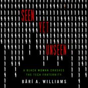 Seen Yet Unseen by  Bärí A. Williams audiobook