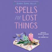 Spells for Lost Things by  Jenna Evans Welch audiobook