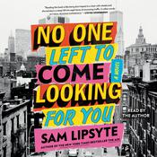 No One Left to Come Looking for You by  Sam Lipsyte audiobook