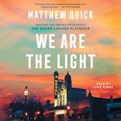We Are the Light by  Matthew Quick audiobook