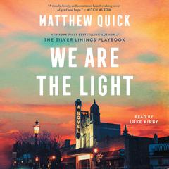 We Are the Light by Matthew Quick audiobook