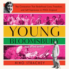 Young Bloomsbury by Nino Strachey audiobook