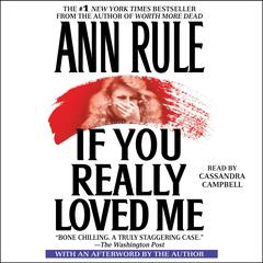 If You Really Loved Me by Ann Rule audiobook