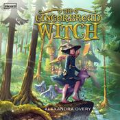 The Gingerbread Witch by  Alexandra Overy audiobook