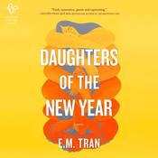 Daughters of the New Year by  E.M. Tran audiobook