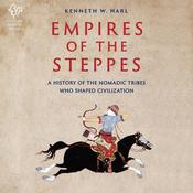 Empires of the Steppes by  Kenneth Harl audiobook