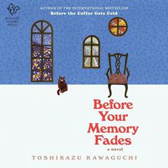 Before Your Memory Fades by Toshikazu Kawaguchi audiobook