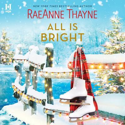 All Is Bright by RaeAnne Thayne audiobook