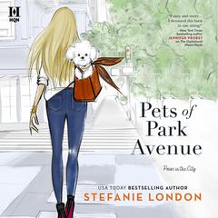 Pets of Park Avenue by Stefanie London audiobook