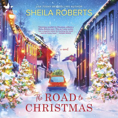 The Road to Christmas by Sheila Roberts audiobook