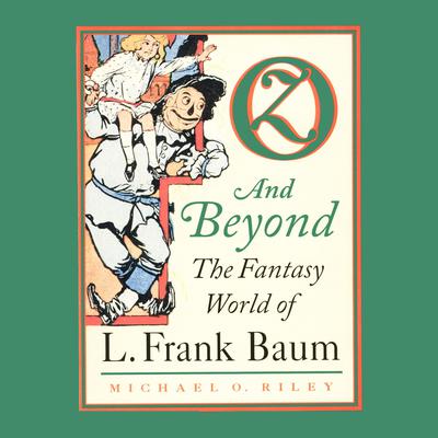 Oz and Beyond by Michael Riley audiobook