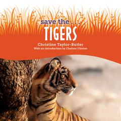Save the...Tigers by Chelsea Clinton audiobook
