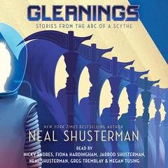 Gleanings by Neal Shusterman audiobook