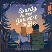 Exactly Where You Need to Be by  Amelia Diane Coombs audiobook