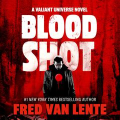 Bloodshot by Fred Van Lente audiobook