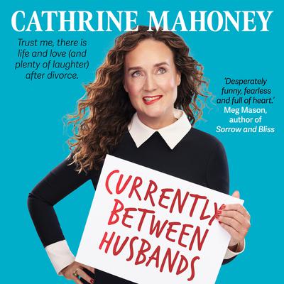 Currently Between Husbands by Cathrine Mahoney audiobook