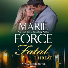 Fatal Threat by Marie Force audiobook