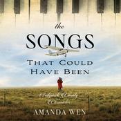 The Songs That Could Have Been by  Amanda Wen audiobook