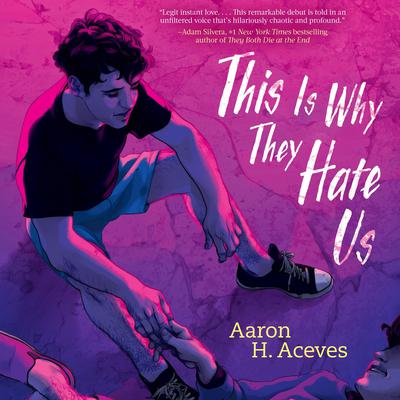 This Is Why They Hate Us by Aaron H. Aceves audiobook