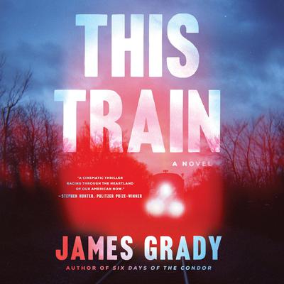 This Train by James Grady audiobook