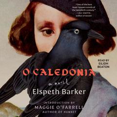 O Caledonia by Elspeth Barker audiobook