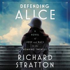 Defending Alice by Richard Stratton audiobook